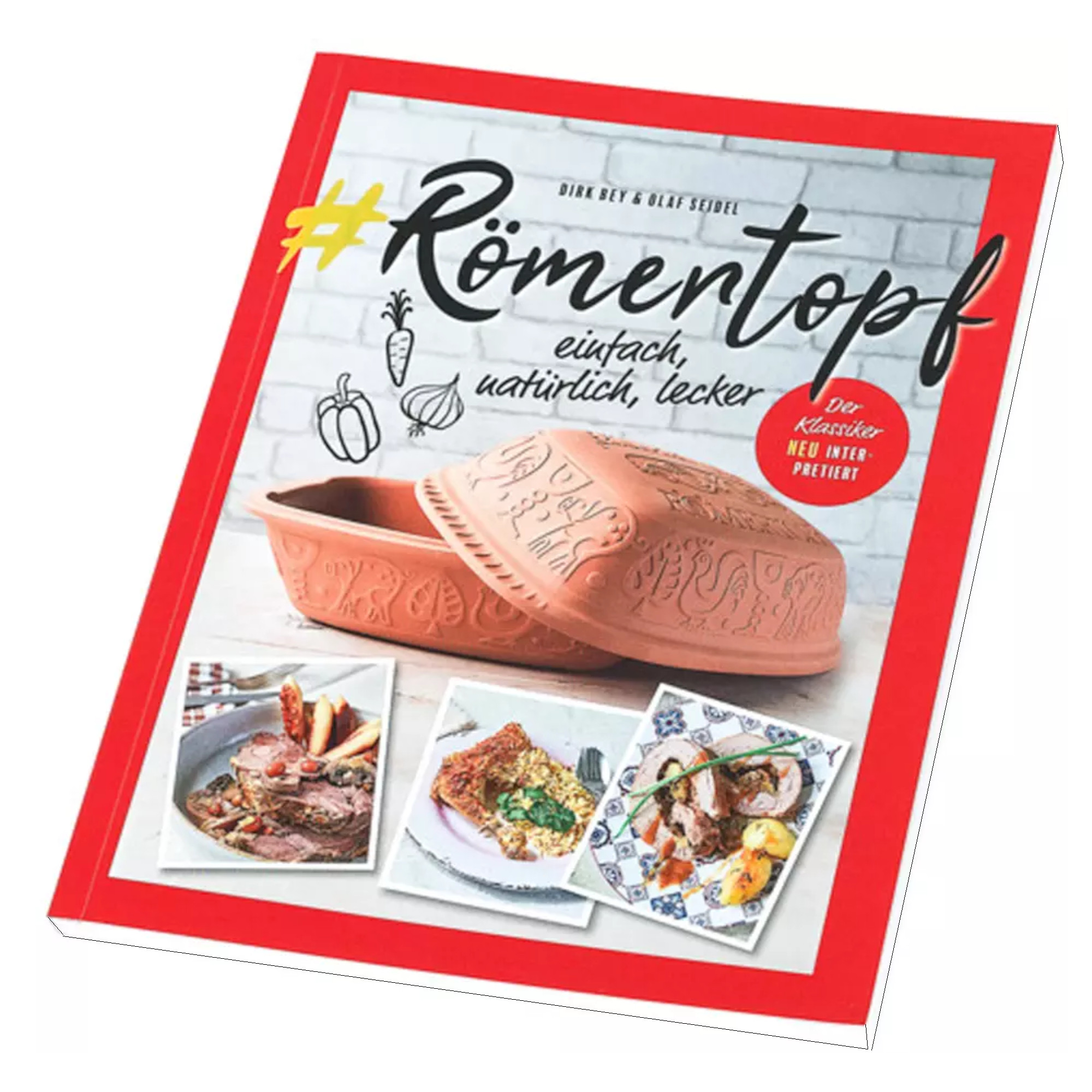 Römertopf Kochbuch Einfach natürlich lecker schräg